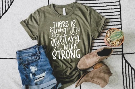 322. Military Wife Strong - White Ink