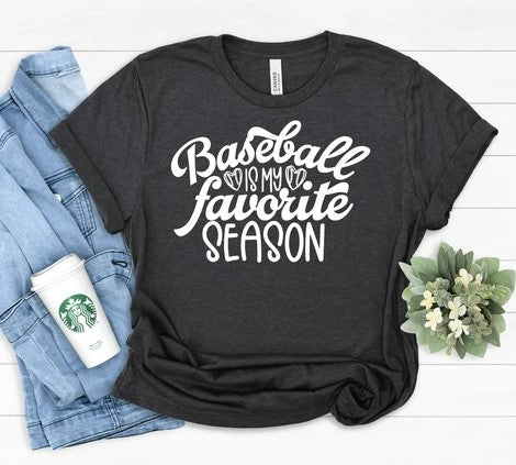 329. Baseball is My Favorite Season New - White Ink