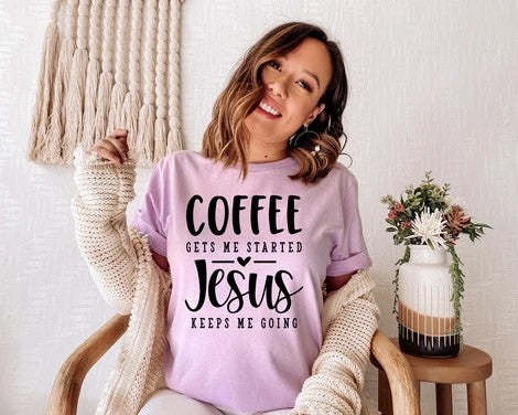 459. Coffee to get me Started, Jesus to keep me going - Black Ink
