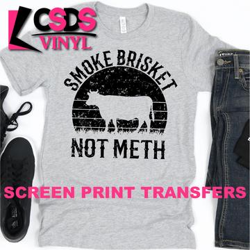 639. Smoke Brisket Not Meth - Black Ink