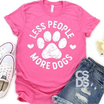 497. Less People More Dogs - White Ink
