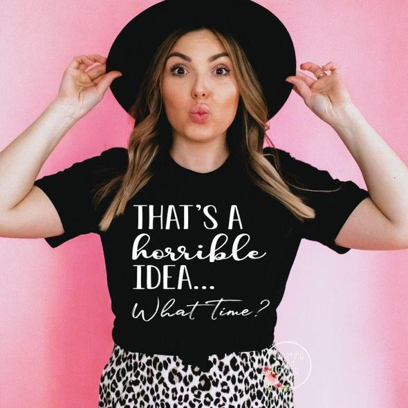 172. That's A Horrible Idea - White Ink