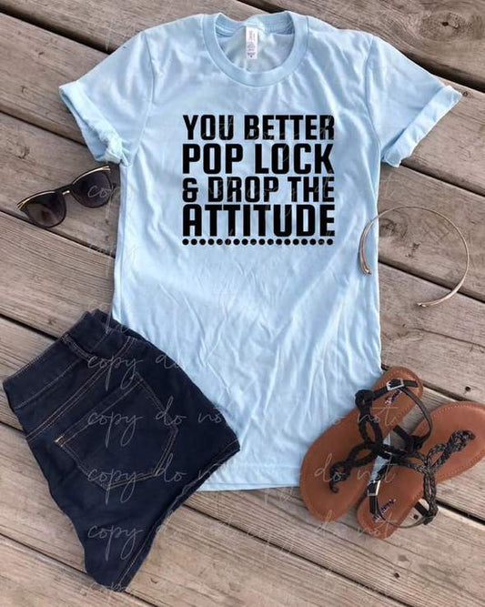 255.  You Better Pop, Lock, and Drop The Attitude  - Black Ink