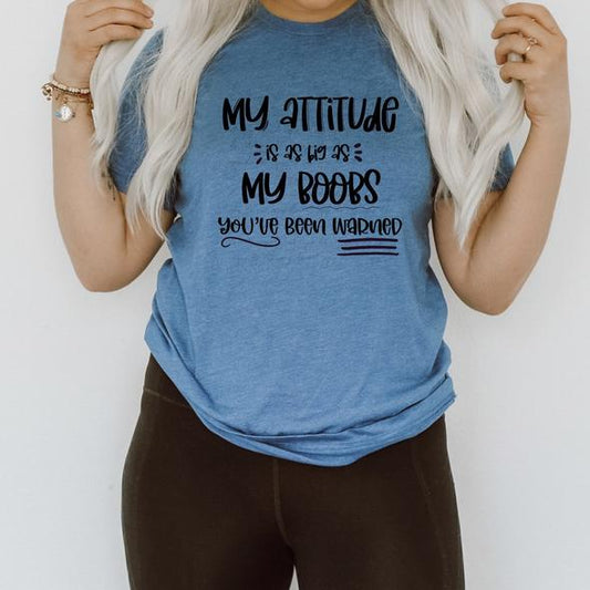 258. My Attitude is as Big as my Boobs - Black Ink
