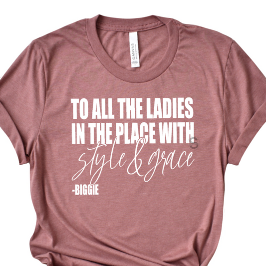342. To All The Ladies In the Place - White Ink