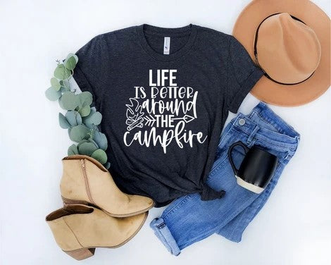 458. Life Is Better Around a Campfire - White Ink