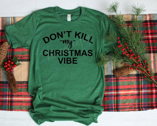 54. Don't Kill My Christmas Vibe - Black Ink