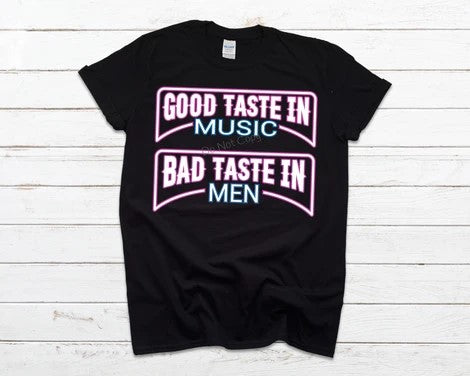 487. Good Taste in Music, Bad Taste in Men - Full Color