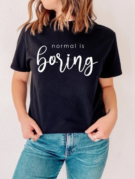 475. Normal Is Boring - White Ink