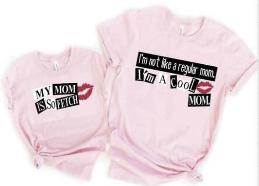340. Cool Mom/So Fetch Adult Youth - Full Color