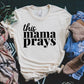 712. This mama prays - Black ink