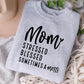 695. Mom stressed blessed and sometimes a mess - black ink