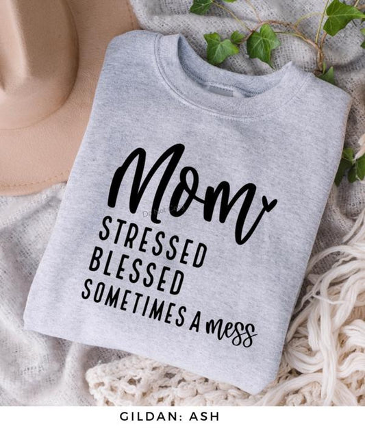 695. Mom stressed blessed and sometimes a mess - black ink