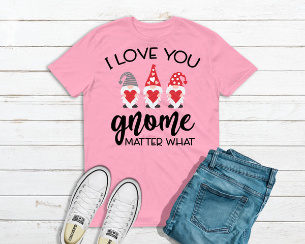 9. I love you gnome matter what  - Full Color
